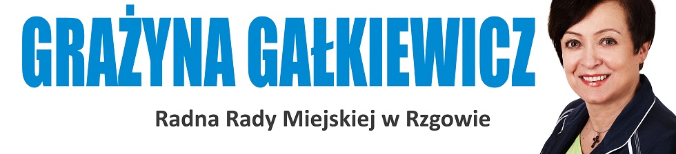 Grażyna Gałkiewicz - Radna Rady Miejskiej w Rzgowie